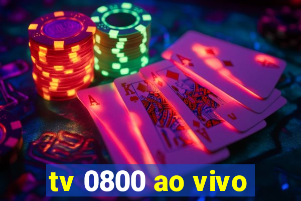 tv 0800 ao vivo